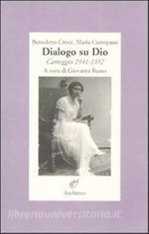 Seller image for Dialogo su Dio. Carteggio 1941- 1952. for sale by FIRENZELIBRI SRL