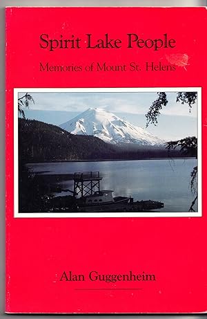 Image du vendeur pour Spirit Lake People: Memories of Mount St. Helens mis en vente par Adventures Underground