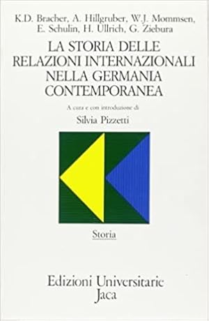 Bild des Verkufers fr La storia delle relazioni internazionali nella Germania contemporanea. zum Verkauf von FIRENZELIBRI SRL