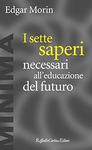 Seller image for I sette saperi necessari all'educazione del futuro. for sale by FIRENZELIBRI SRL