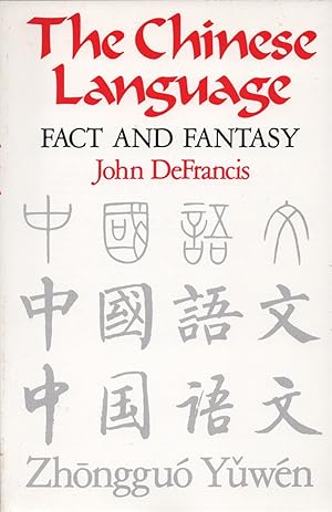 Seller image for The Chinese Language Fact and Fantasy for sale by Cider Creek Books