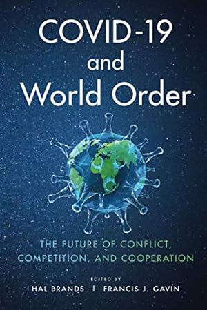 Seller image for COVID-19 and World Order: The Future of Conflict, Competition, and Cooperation [Paperback ] for sale by booksXpress