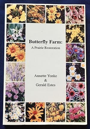 BUTTERFLY FARM: A Prairie Restoration