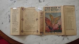 Seller image for Tale Of Betsy Butterfly, The SCARCE TITLE Tuck-Me-In Tales Series #8 ( Tuck Me In ) IN Chipped DUSTJACKET Betsy was the belle of Pleasant Valley, she spent most of her time among the Flowers, INSECT Characters based on actual Natural History Facts for sale by Bluff Park Rare Books