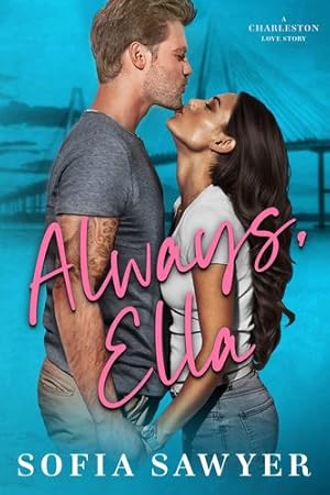 Seller image for Always, Ella: A Charleston Love Story by Sawyer, Sofia, Sawyer, Sofia [Paperback ] for sale by booksXpress