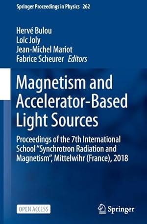 Seller image for Magnetism and Accelerator-Based Light Sources : Proceedings of the 7th International School Synchrotron Radiation and Magnetism, Mittelwihr (France), 2018 for sale by AHA-BUCH GmbH