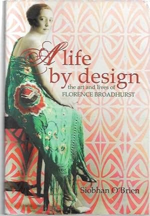 Seller image for A life by design : the art and lives of Florence Broadhurst. for sale by City Basement Books
