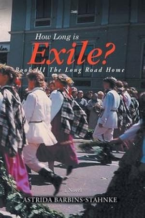 Immagine del venditore per How Long Is Exile?: BOOK III: The Long Road Home [Soft Cover ] venduto da booksXpress