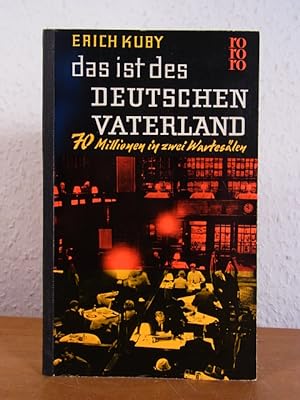 Imagen del vendedor de Das ist des Deutschen Vaterland. 70 Millionen in zwei Warteslen a la venta por Antiquariat Weber