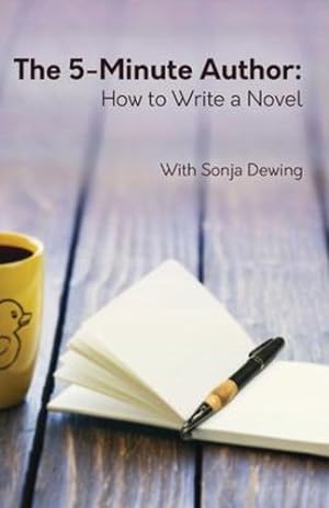 Image du vendeur pour The 5 Minute Author: How to Write a Novel by Dewing, Sonja [Paperback ] mis en vente par booksXpress