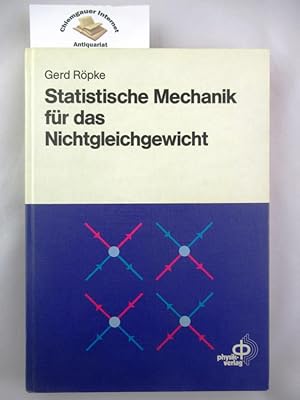 Statistische Mechanik für das Nichtgleichgewicht.