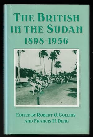 The British in the Sudan, 1898-1956: The Sweetness and the Sorrow (SIGNED FIRST EDITION)