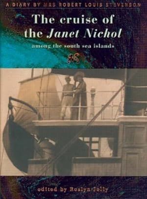 Bild des Verkufers fr The Cruise of the Janet Nichol Among the South Sea Islands: A Diary by Mrs. Robert Louis Stevenson zum Verkauf von primatexxt Buchversand