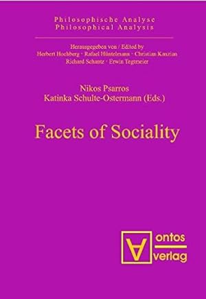 Immagine del venditore per Facets of sociality Nikos Psarros ; Katinka Schulte-Ostermann (eds.) / Philosophische Analyse ; Vol. 15 venduto da Versand-Antiquariat Konrad von Agris e.K.