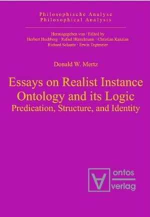 Seller image for Essays on realist instance ontology and its logic : predication, structure, and identity. Philosophische Analyse ; Vol. 14 for sale by Versand-Antiquariat Konrad von Agris e.K.