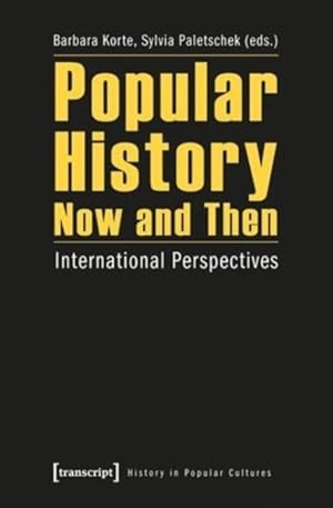 Image du vendeur pour Popular History Now and Then : International Perspectives mis en vente par GreatBookPrices