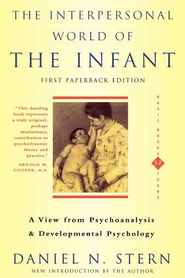 Seller image for The Interpersonal World of the Infant: A View from Psychoanalysis and Developmental Psychology (Paperback or Softback) for sale by BargainBookStores
