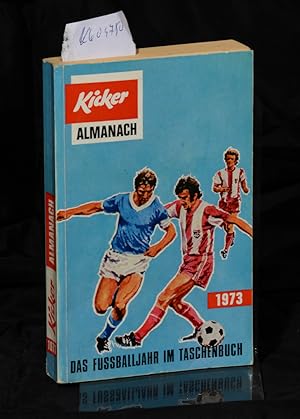 Bild des Verkufers fr Kicker Almanach 1973 - Das Fuballjahr im Taschenbuch zum Verkauf von Antiquariat Hoffmann