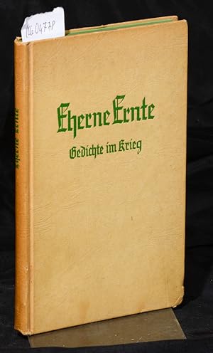 Eherne Ernte - Gedichte im Krieg 1939/41