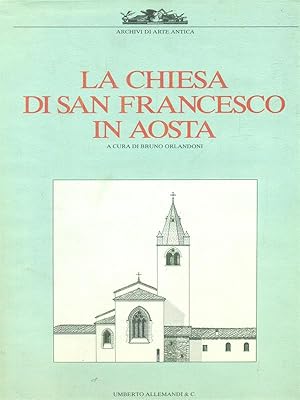 Imagen del vendedor de La chiesa di San Francesco in Aosta a la venta por Miliardi di Parole