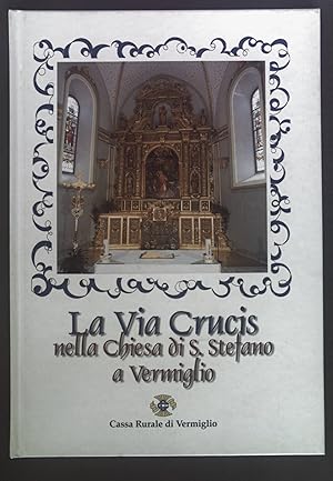 Bild des Verkufers fr La Via Crucis nella chiesa di S. Stefano a Vermiglio. zum Verkauf von books4less (Versandantiquariat Petra Gros GmbH & Co. KG)