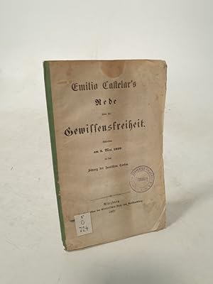 Bild des Verkufers fr Emilio Castelar's Rede ber die Gewissensfreiheit. Gehalten am 5.Mai 1869 in der Sitzung der spanischen Cortes. zum Verkauf von Antiquariat Bookfarm