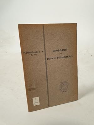Bild des Verkufers fr Untersuchungen zu den Breslauer Bischofskatalogen. zum Verkauf von Antiquariat Bookfarm