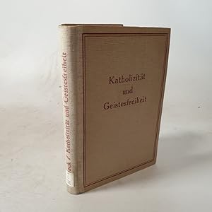Seller image for Katholizitt und Geistesfreiheit. Nach den Schriften von John Dalberg-Acton 1834-1902. for sale by Antiquariat Bookfarm