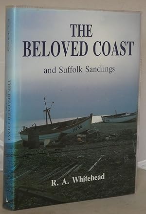 Bild des Verkufers fr The Beloved Coast and Suffolk Sandlings zum Verkauf von Besleys Books  PBFA
