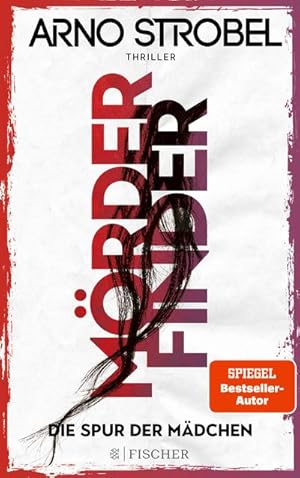 Mörderfinder - Die Spur der Mädchen : Thriller | Die Serie von Nr.1-Bestsellerautor Arno Strobel