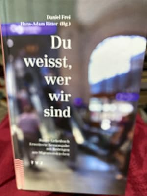 Bild des Verkufers fr Du weisst, wer wir sind : Basler Gebetbuch. herausgegeben von Daniel Frei und Hans-Adam Ritter fr den Kirchenrat der Evangelisch-reformierten Kirche Basel-Stadt zum Verkauf von bookmarathon