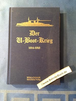 Der U-Bootskrieg 1914 - 1918. von Andreas Michelsen / Historische Bibliothek.