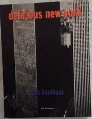 Seller image for Delirious New York: A Retroactive Manifesto for Manhattan for sale by Chapter 1