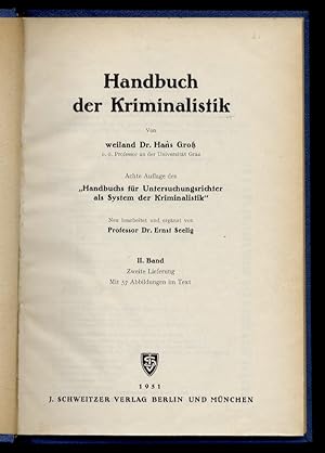 Handbuch der Kriminalistik. Neu bearbeitet und ergänzt von Prof. Dr. Ernst Seelig. II. Band: 2 Li...