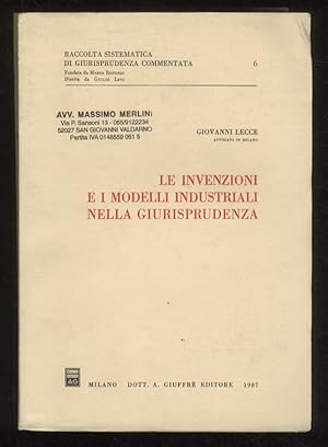 Bild des Verkufers fr Le invenzioni e i modelli industriali nella giurisprudenza. zum Verkauf von Libreria Oreste Gozzini snc