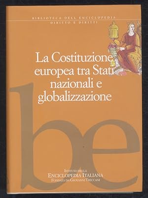 La Costituzione europea tra Stati nazionali e globalizzazione.