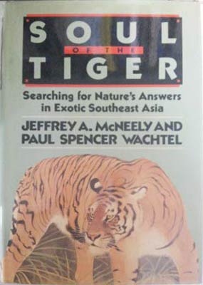 Seller image for Soul of the Tiger: Searching for Nature's Answers in Exotic Southeast Asia for sale by SEATE BOOKS