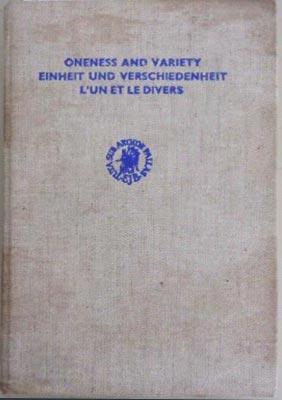 Seller image for Oneness and Variety Einheit und Verschiedenheit L'un et Le Divers for sale by SEATE BOOKS