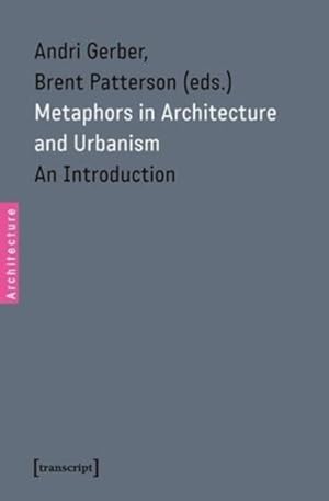 Seller image for Metaphors in Architecture and Urbanism : An Introduction for sale by GreatBookPrices