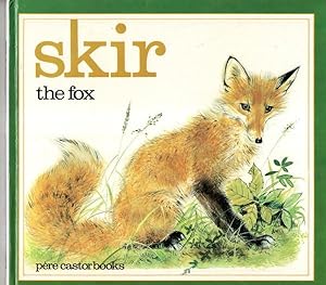 Seller image for Skir the Fox (Pere Castor books) for sale by High Street Books
