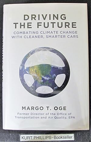 Driving the Future: Combating Climate Change with Cleaner, Smarter Cars (Signed Copy)