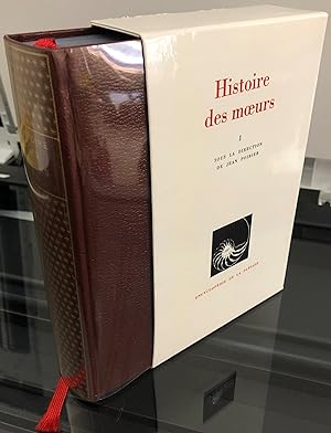 Histoire des moeurs: Les coordonnées de l'homme et la culture matérielle (1) (Encyclopédie de la ...