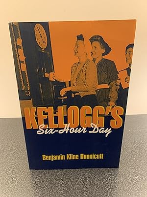 Bild des Verkufers fr Kellogg's Six-Hour Day [SIGNED] zum Verkauf von Vero Beach Books