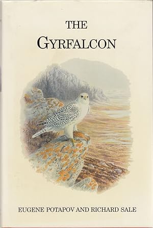 Bild des Verkufers fr THE GYRFALCON. By Eugene Potapov and Richard Sale. First edition. zum Verkauf von Coch-y-Bonddu Books Ltd