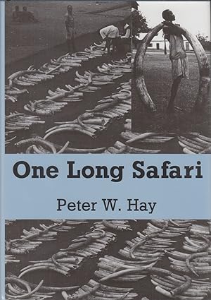 Imagen del vendedor de ONE LONG SAFARI. By Peter W. Hay. a la venta por Coch-y-Bonddu Books Ltd