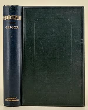 Seller image for Arboriculture or a practical treatise on raising and managing forest trees and on the profitable extension of the woods and forests of Great Britain for sale by Leakey's Bookshop Ltd.