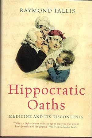 Seller image for Hippocratic Oaths: Medicine and its Discontents for sale by High Street Books