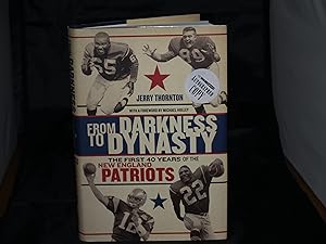 Bild des Verkufers fr From Darkness to Dynasty: The First 40 Years of the New England Patriots zum Verkauf von Booklover's Treasures