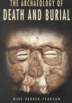 Seller image for Archaeology of Death and Burial for sale by GreatBookPrices