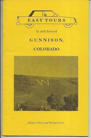 Seller image for Easy Tours in and Around Gunnison, Colorado for sale by Alan Newby